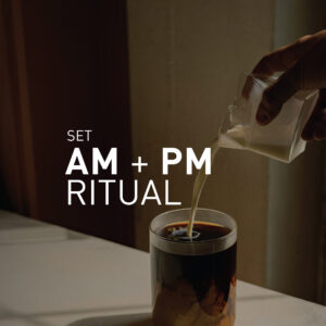 Set No. 03 AM + PM RITUAL
